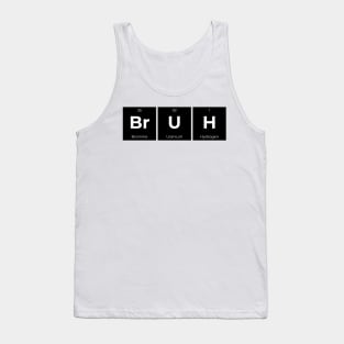 Bruh Periodic Table Tank Top